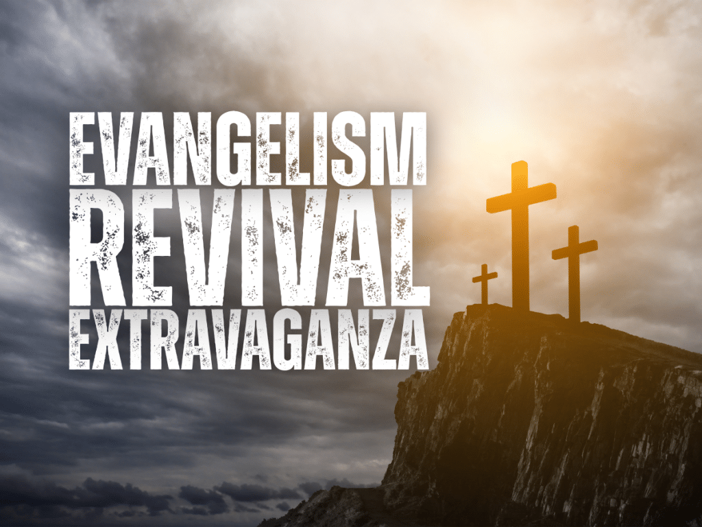 Evangelism Revival Extravaganza – October 19–22, 2025